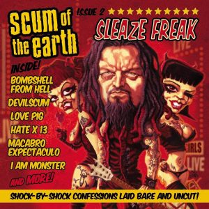 SCUM OF THE EARTH
Sleaze Freak-CD/DVD
