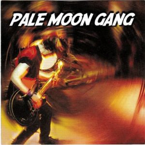 Pale Moon Gang
"Pale Moon Gang"