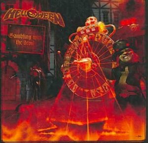 Helloween
"Gambling With The Devil"